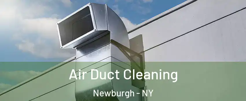  Air Duct Cleaning Newburgh - NY