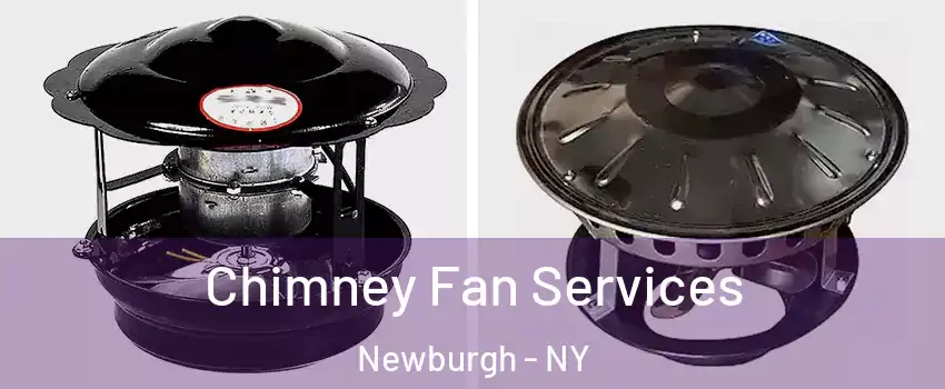  Chimney Fan Services Newburgh - NY