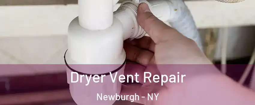 Dryer Vent Repair Newburgh - NY