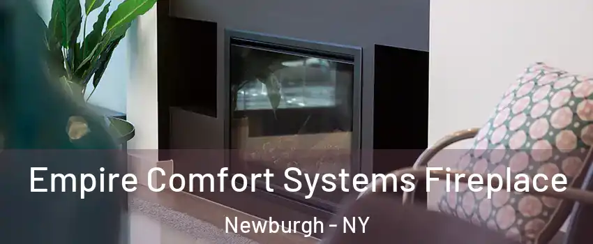  Empire Comfort Systems Fireplace Newburgh - NY