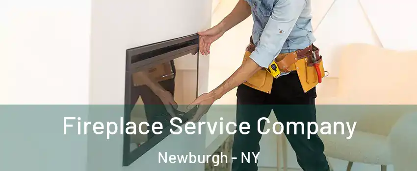 Fireplace Service Company Newburgh - NY