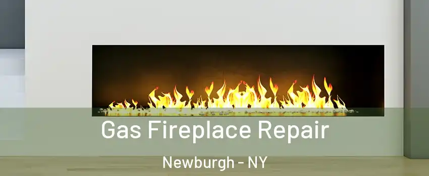  Gas Fireplace Repair Newburgh - NY