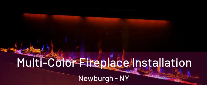  Multi-Color Fireplace Installation Newburgh - NY