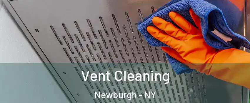  Vent Cleaning Newburgh - NY